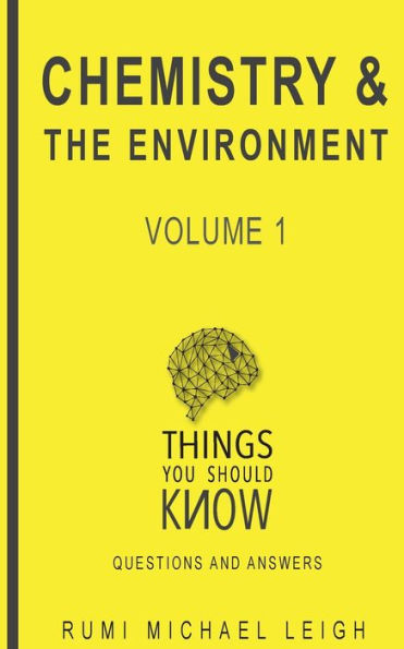 Chemistry and the Environment: Volume 1 (Things You Should Know (Questions and Answers)