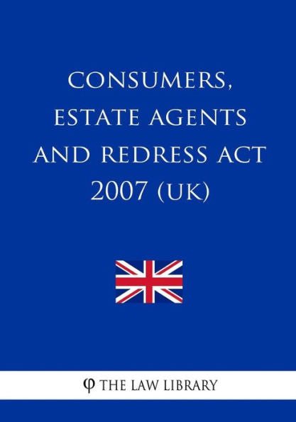 Consumers, Estate Agents and Redress Act 2007 (UK)
