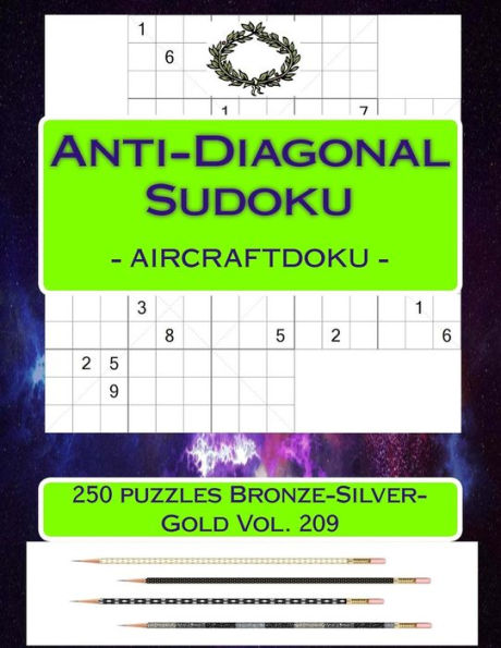 Sudoku Anti-Diagonal - AIRCRAFTDOKU - 250 rompecabezas Bronce-Plata-Oro Vol. 209: PARADA EN PIEZAS 9 x 9. El libro Sudoku: humor y entretenimiento, rompecabezas y juegos.