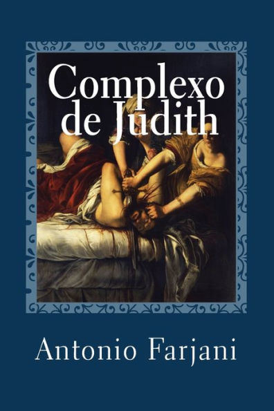 Complexo de Judith: o arquétipo da amante fatal (Edición Portuguesa)