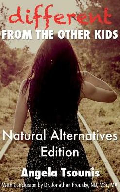 Different From the Other Kids - Natural Alternatives Edition