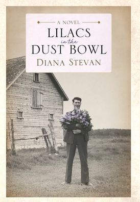 Lilacs In The Dust Bowl (Lukia's Family Saga Series) - 9781988180137