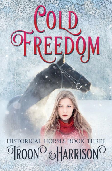 Cold Freedom (Historical Horses)