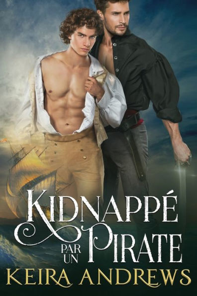 Kidnappe Par Un Pirate: Romance Mm (Edición francesa) - 9781988260860