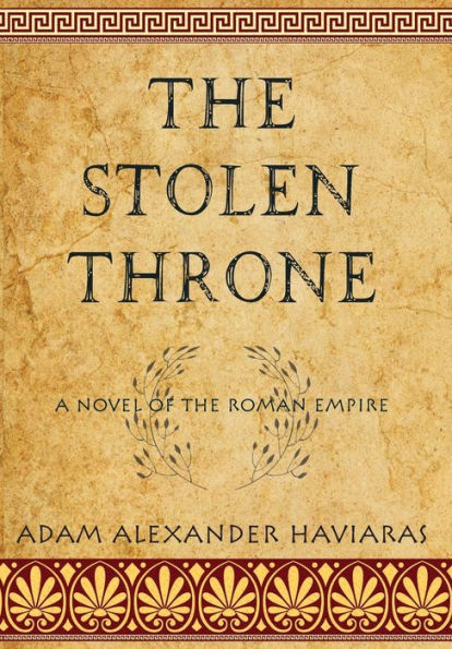 The Stolen Throne: A Novel Of The Roman Empire (Eagles And Dragons)