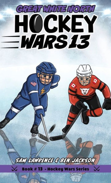 Hockey Wars 13: Great White North - 9781988656700