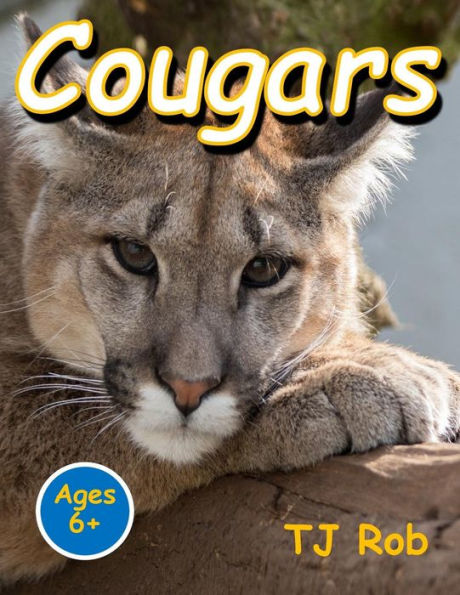 Cougars: (Age 5 - 8) (Discovering the World Around Us)