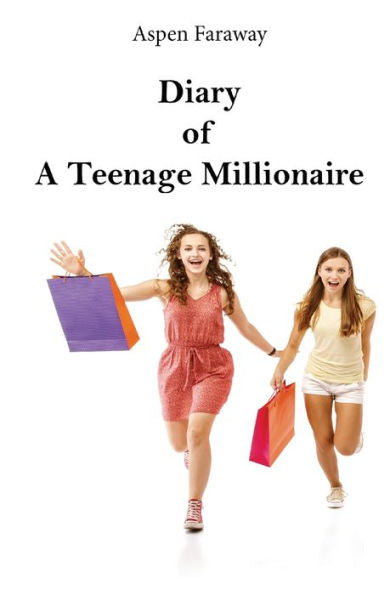 Diary Of A Teenage Millionaire