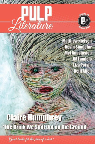 Pulp Literature Summer 2023: Issue 39 - 9781988865577