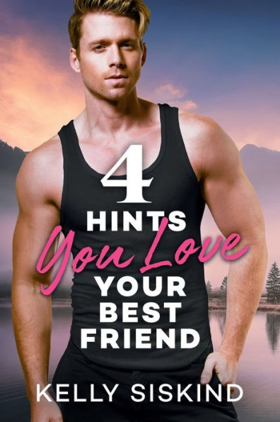 4 Hints You Love Your Best Friend - 9781988937212