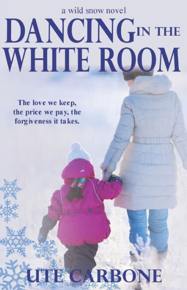 Dancing in the White Room (Wild Snow)