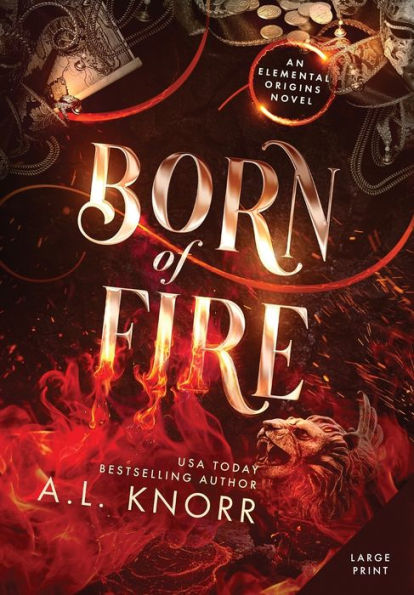 Born Of Fire: A Young Adult Contemporary Fantasy (Elemental Origins)