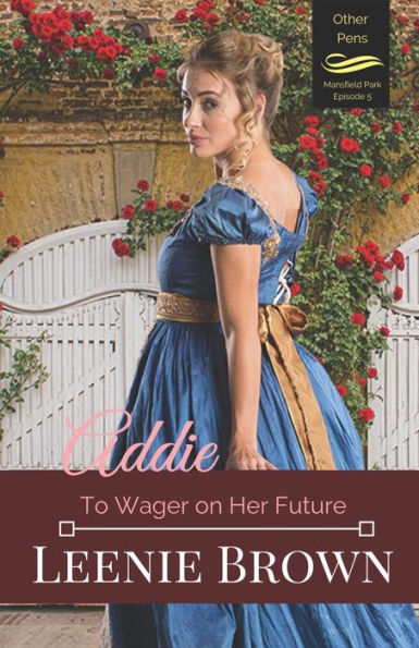Addie: To Wager on Her Future (Other Pens)