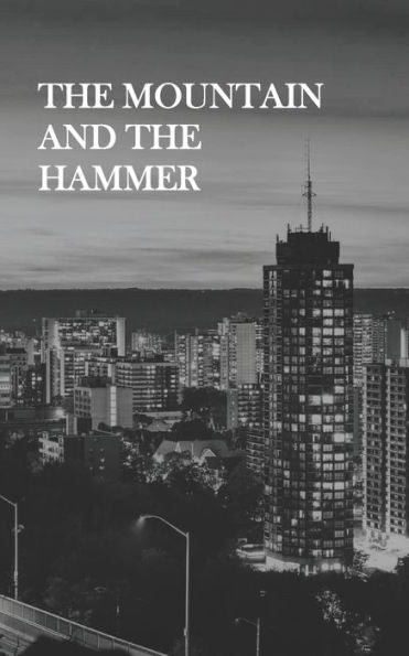 The Mountain And The Hammer - 9781989506691