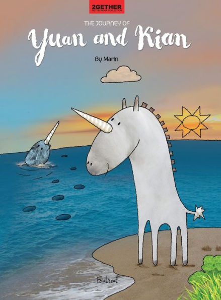 The Journey Of Yuan And Kian: How A Land Unicorn And A Sea Unicorn Created The Stars In The Sky (2Gether Picture Book Collection)