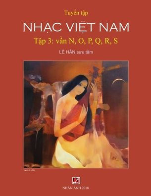Tuy?N T?P Nh?C Vi?T Nam (T?P 3) (N, O, P, Q, R, S) (Vietnamese Edition)