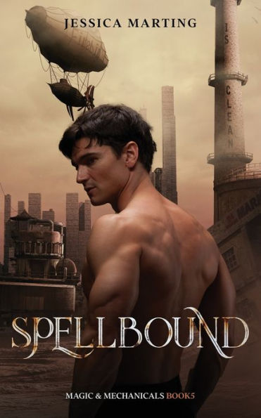 Spellbound (Magic & Mechanicals #5) - 9781989780220