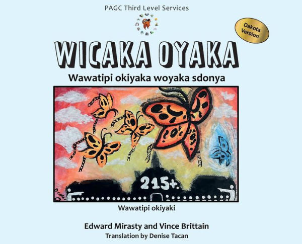 Wicaka Oyaka: Telling The Truth Dakota Version (Dakota Edition) - 9781989840610