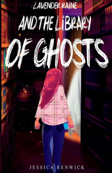 Lavender Raine And The Library Of Ghosts