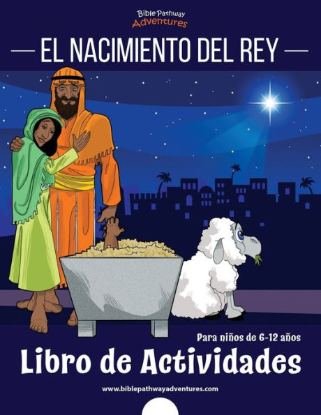El Nacimiento Del Rey: Para Niños De 6 A 12 Años - 9781989961926