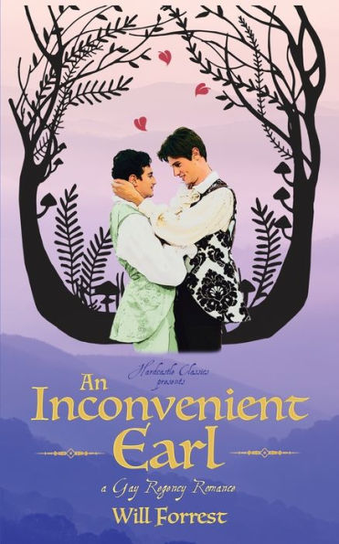 An Inconvenient Earl: A Gay Regency Romance - 9781990115783