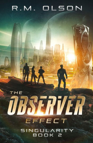 The Observer Effect: A Space Opera Adventure (Singularity)