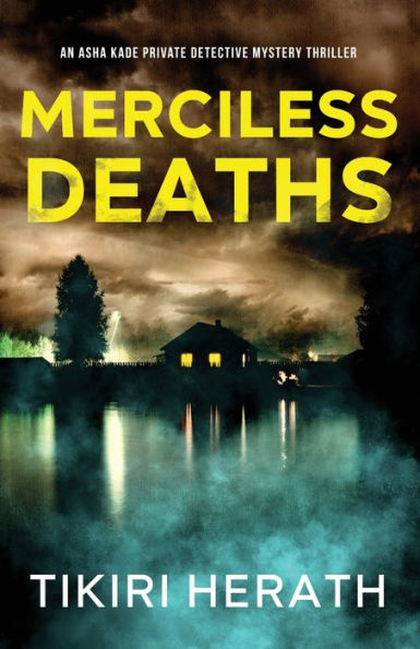 Merciless Deaths: An Asha Kade Private Detective Mystery Thriller (Merciless Murder Thrillers) - 9781990234415
