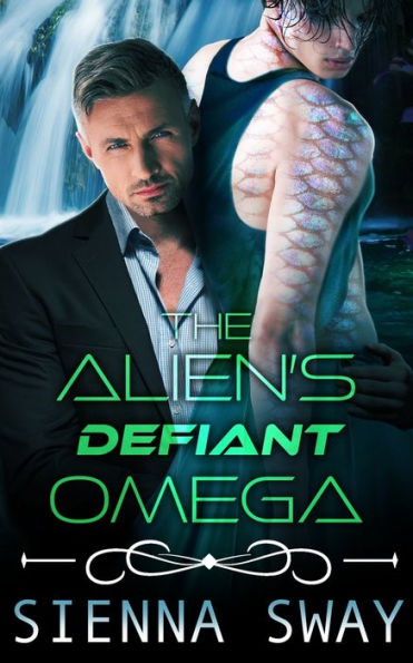 The Alien's Defiant Omega: An M/M Alien Romance (The Alien's Omega) - 9781990307546
