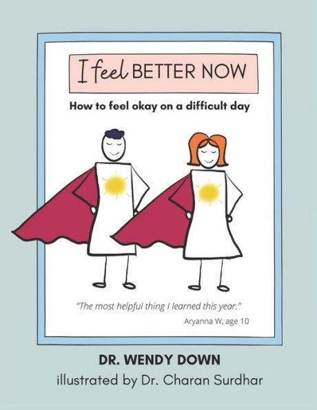 I Feel Better Now: How To Feel Okay On A Difficult Day - 9781990336270