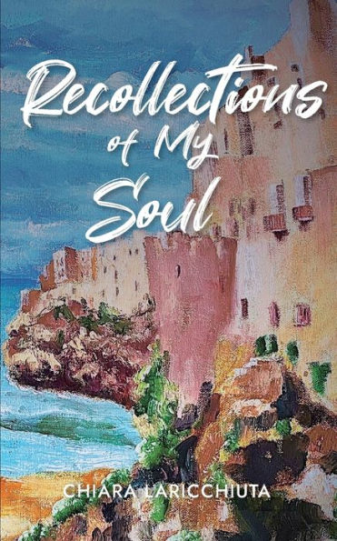Recollections Of My Soul - 9781990496196