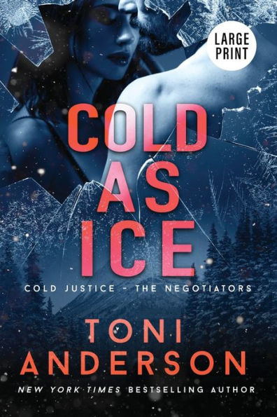 Cold As Ice: Large Print (Cold Justice(R) - The Negotiators: Large Print) - 9781990721298