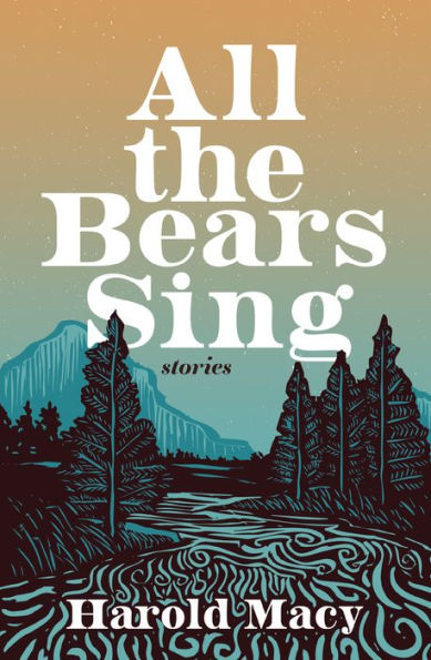All The Bears Sing: Stories - 9781990776007