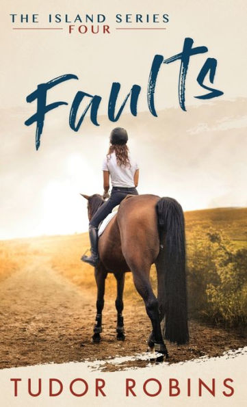 Faults: A story of family, friendship, summer love, and loyalty (Island Series)