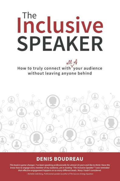 The Inclusive Speaker: How To Truly Connect With All Of Your Audience Without Leaving Anyone Behind