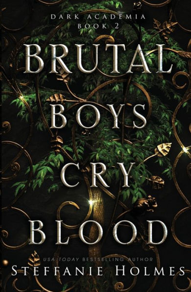 Brutal Boys Cry Blood: A Dark College Romance (Dark Academia) - 9781991150431