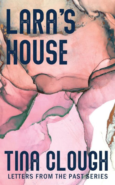 Lara's House (Letters From The Past) - 9781991187109