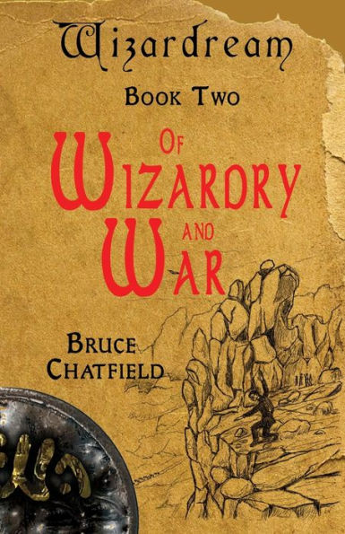 Of Wizardry And War: Wizardream Book Two - 9781991189837