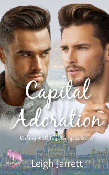 Capital Adoration: A Found Family M/M Bisexual Romance (Lj M/M Romance) - 9781998008100