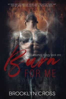 Burn For Me - 9781998015016