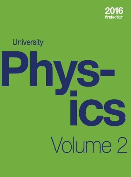 University Physics Volume 2 Of 3 (1St Edition Textbook) (Hardcover, Full Color)