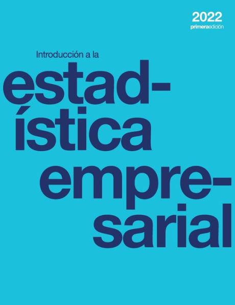 Introducción A La Estadística Empresarial (Spanish Edition)
