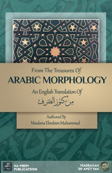 From The Treasures Of Arabic Morphology: ?? ???? ????? - 9781998117017