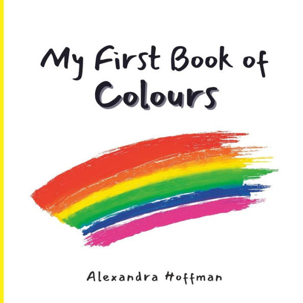 My First Book Of Colours - 9781998751112