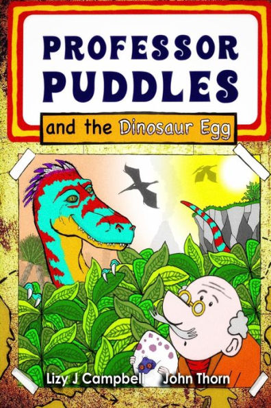 Professor Puddles And The Dinosaur Egg - 9781998806294