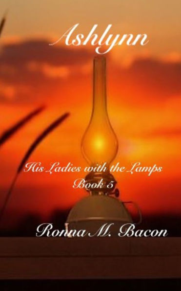 Ashlynn (5) (His Ladies With The Lamps)