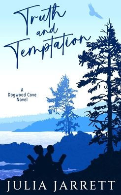 Truth And Temptation: Special Edition (Dogwood Cove Special Edition) - 9781998858170