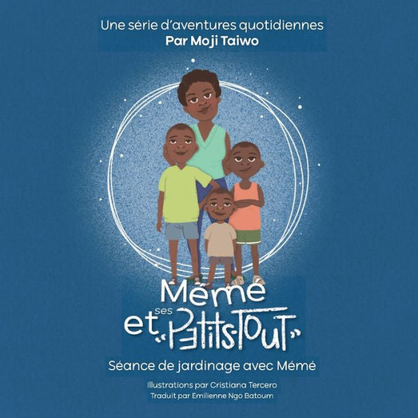 Seance De Jardinage Avec Meme: Une Serie D'Aventures Quotidiennes (Meme Et Ses 'Petits-Tout') (French Edition) - 9781998893102
