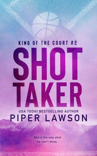 Shot Taker (King Of The Court) - 9781998947065