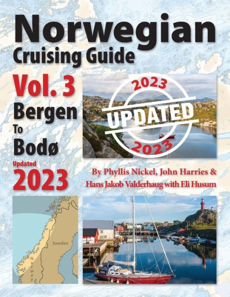 Norwegian Cruising Guide Vol 3-Updated 2023: Bergen To Bodø