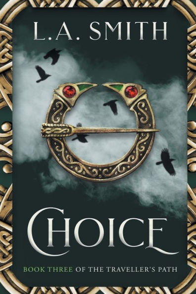 Choice: Book Three Of The Traveller's Path